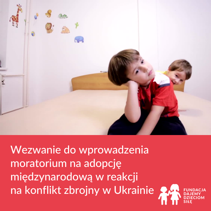 Wezwanie do wprowadzenia moratorium na adopcję międzynarodową w reakcji na konflikt zbrojny w Ukrainie 